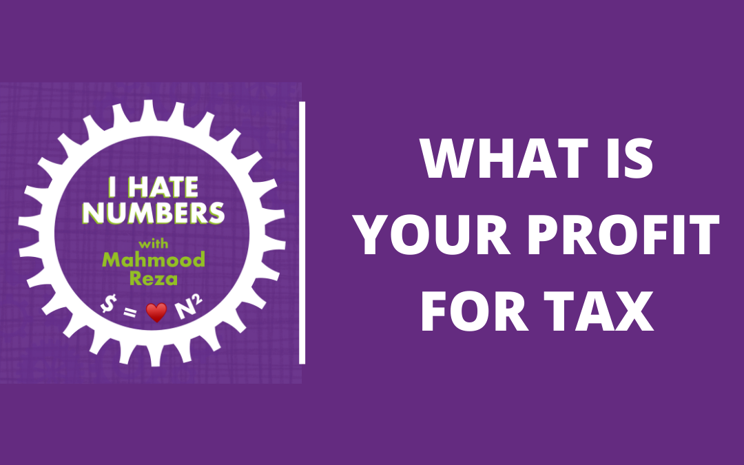 What is your profit for tax?