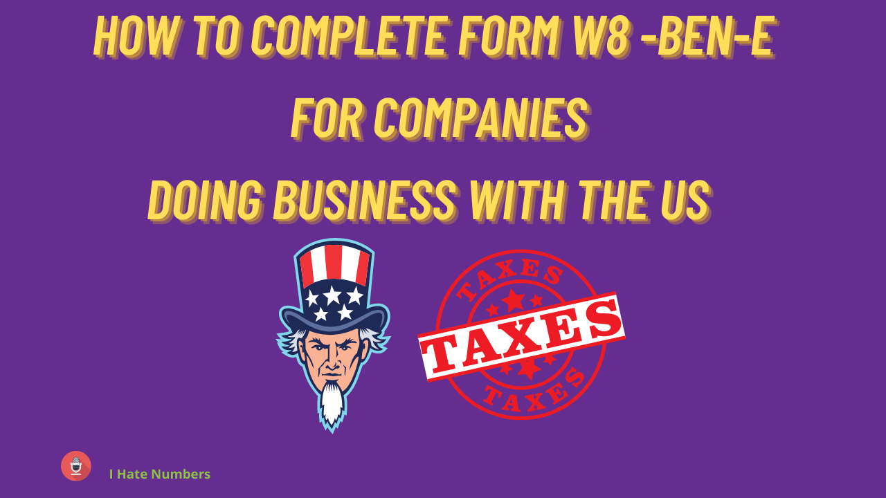 How to complete the W-8BEN-E form - I Hate Numbers