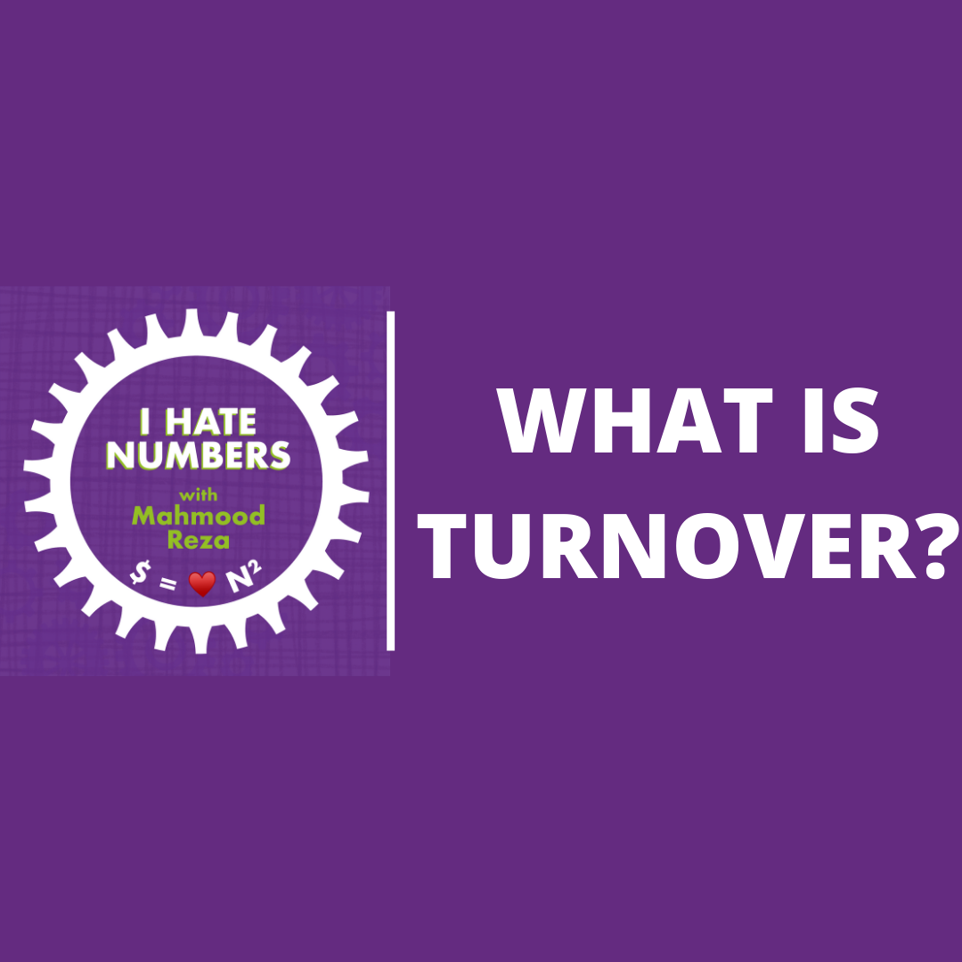 What Is Turnover In Business I Hate Numbers
